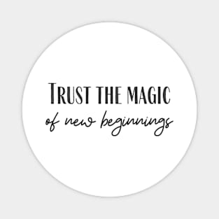 Trust The Magic Magnet